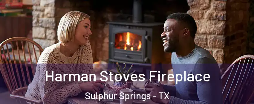  Harman Stoves Fireplace Sulphur Springs - TX