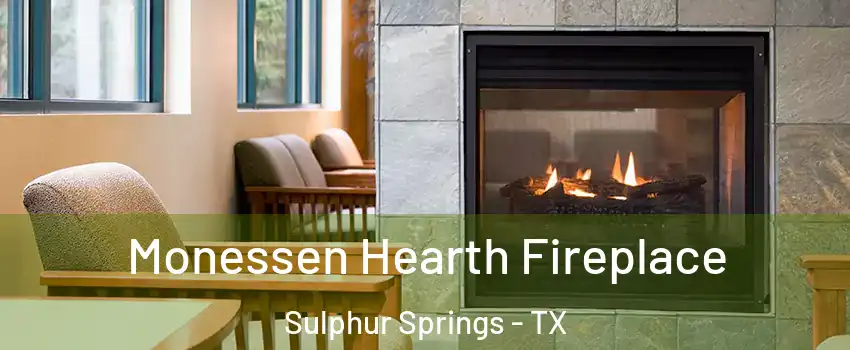  Monessen Hearth Fireplace Sulphur Springs - TX