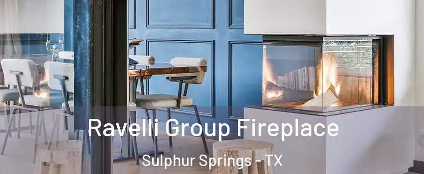  Ravelli Group Fireplace Sulphur Springs - TX